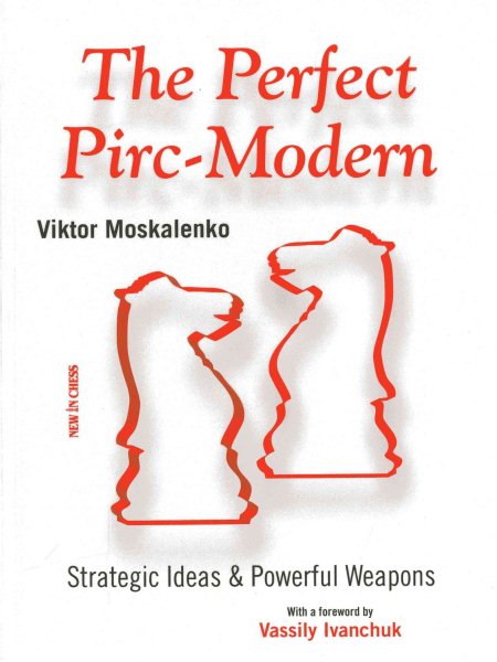 The Perfect Pirc-Modern: Strategic Ideas & Powerful Weapons cover