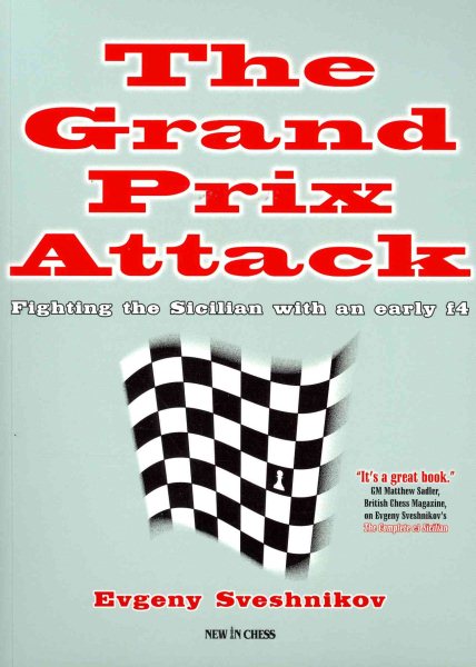 The Grand Prix Attack: Fighting the Sicilian with an Early F4