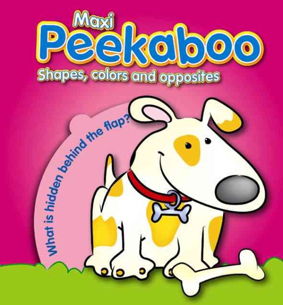 Shapes, Colors, and Opposites (Maxi Peekaboo) cover