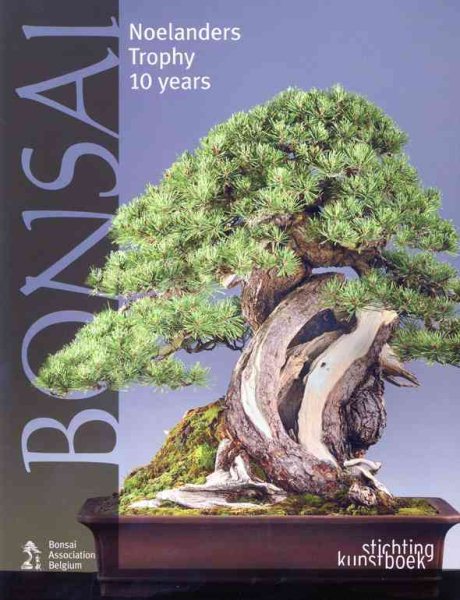 Bonsai: Noelanders Trophy 10 Years cover