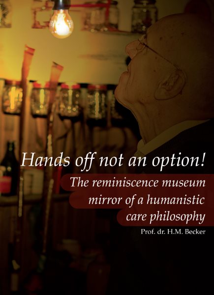 Hands Off Not an Option!: The Reminiscence Museum: Mirror of a Humanistic Care Philosophy cover