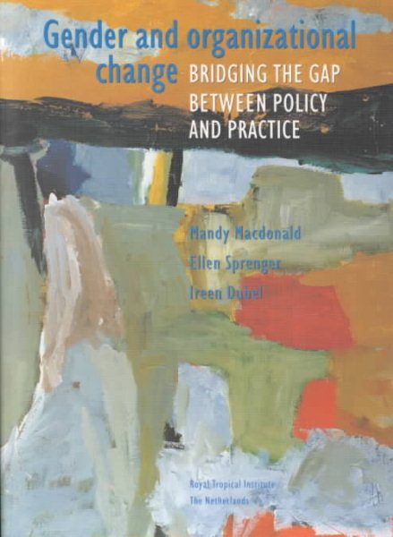 Gender and Organizational Change: Bridging the Gap between Policy and Practice cover