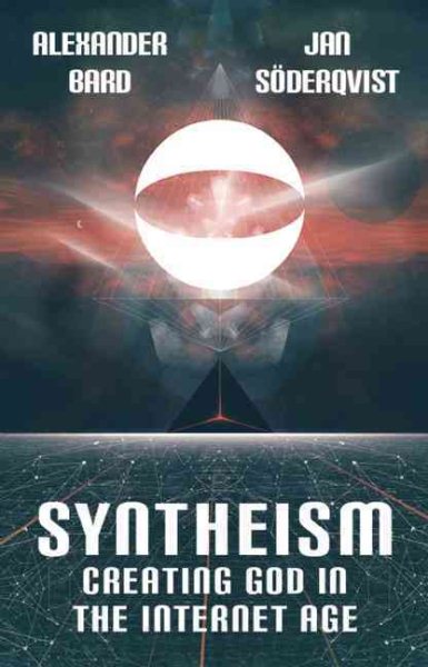 Syntheism - Creating God in the Internet Age cover