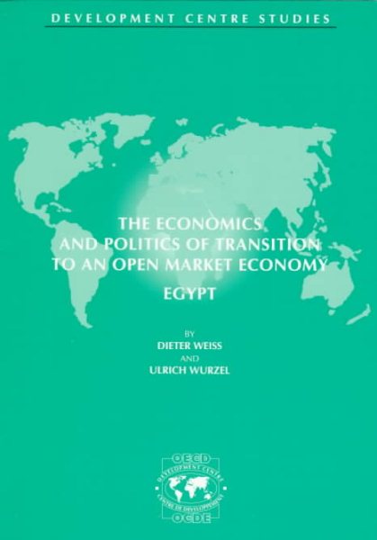 The Economics and Politics of Transition to an Open Market Economy: Egypt (Development Centre Studies) cover