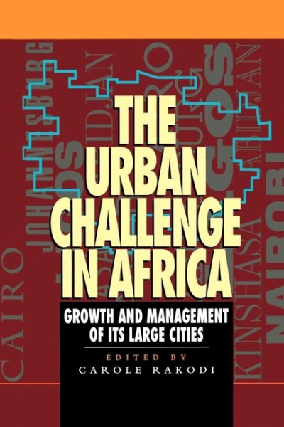 The Urban Challenge in Africa: Growth and Management of Its Large Cities cover