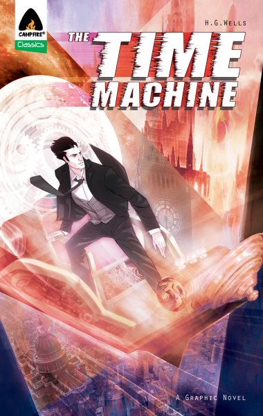 The Time Machine: New Edition (Campfire Graphic Novels) cover