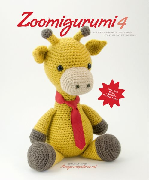 Zoomigurumi 4: 15 Cute Amigurumi Patterns by 12 Great Designers cover