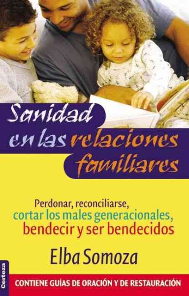 Sanidad en las relaciones familiares (Spanish Edition)