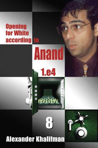 Opening for White According to Anand 1. e4, Volume 8 (Vol 8)