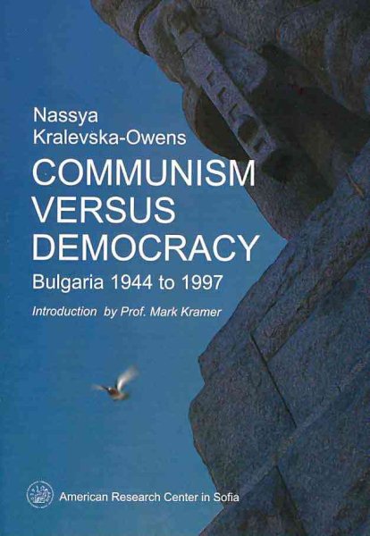 Communism Versus Democracy: Bulgaria 1944 to 1997 cover