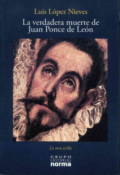 La Verdadera Muerte De Juan Ponce De Leon / The True Death of Juan Ponce De Leon (Spanish Edition) cover