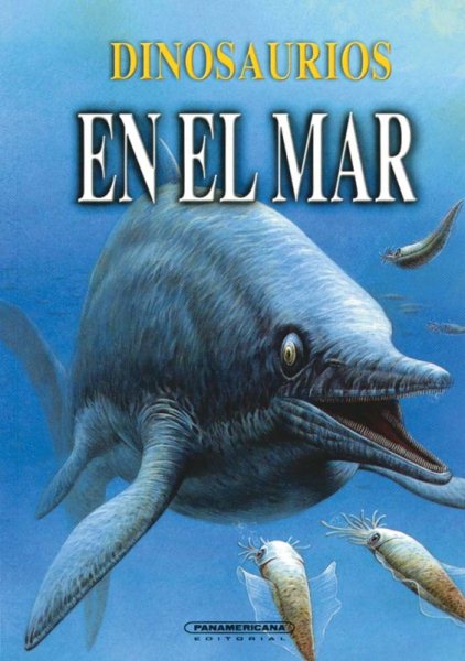 Dinosaurios en el mar (Spanish Edition)
