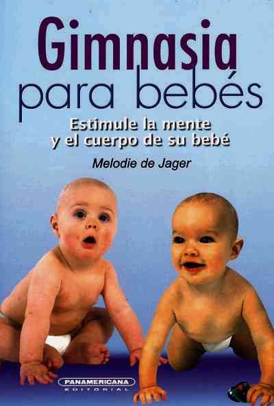 Gimnasia para bebes (Interes General) (Spanish Edition)