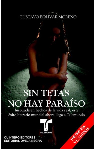 Sin tetas no hay paraiso (Telenovela Tie-In) (Spanish Edition) cover