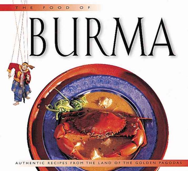 Food of Burma: Authentic Recipes from the Land of the Golden Pagodas (Periplus World Food Series) cover