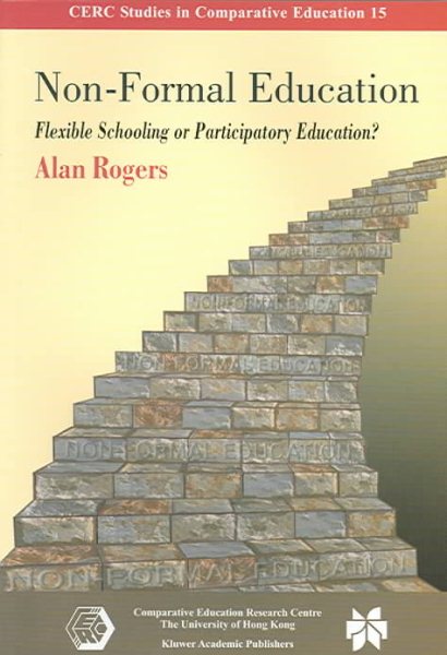 Non-Formal Education: Flexible Schooling or Participatory Education? (CERC Studies In Comparative Education) cover