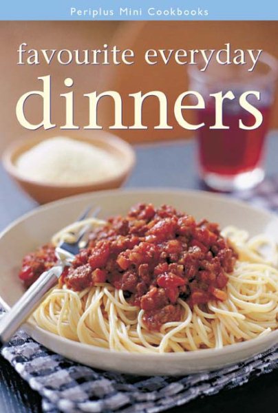 Favourite Everyday Dinners (Periplus Mini Cookbooks) cover