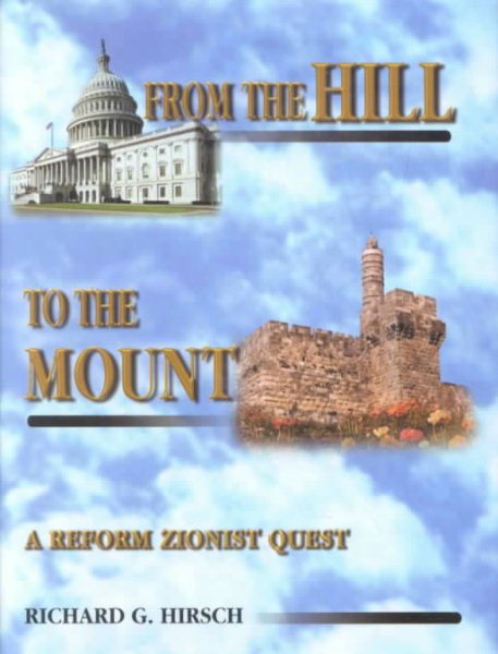 From the Hill to the Mount: A Reform Zionist Quest