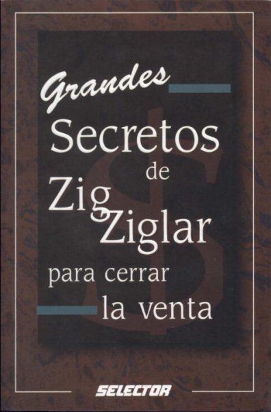 Grandes secretos de Zig Ziglar para cerrar la venta (NEGOCIOS) (Spanish Edition) cover