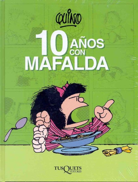 10 anos con Mafalda / 10 Years with Mafalda (Spanish Edition)