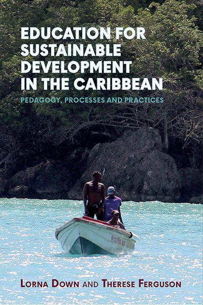 Education for Sustainable Development in the Caribbean: Pedagogy, Processes and Practices cover