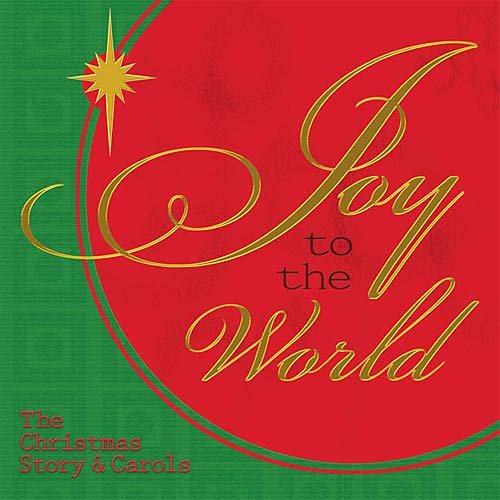 Joy To The World: The Christmas Story & Carols cover