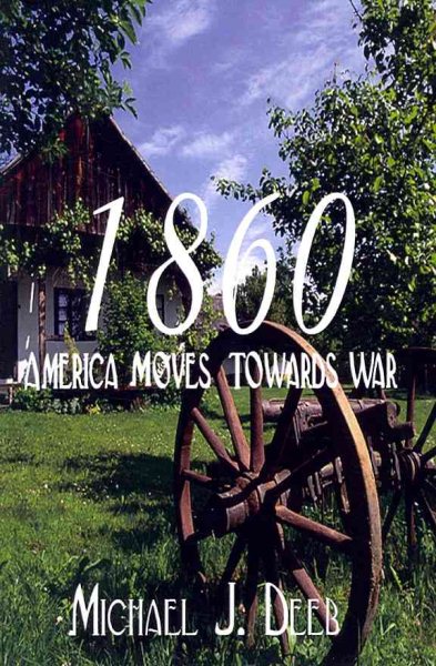 1860: America Moves Towards War cover