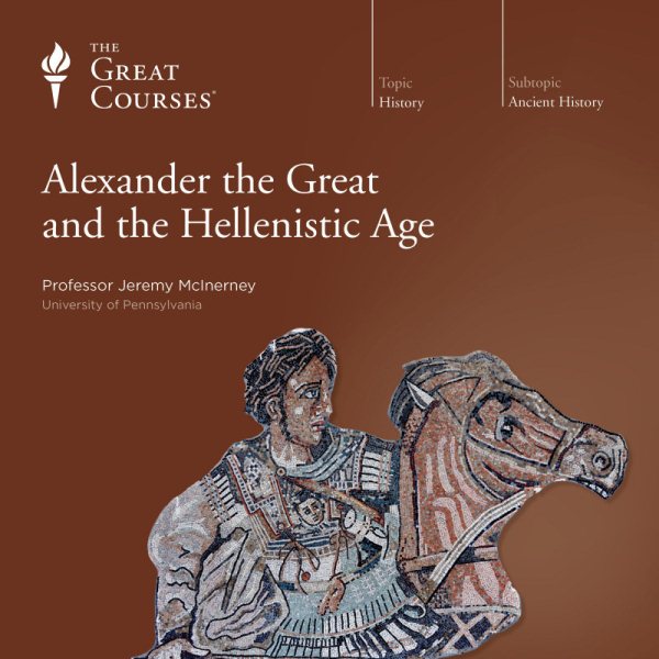 Alexander the Great and the Hellenistic Age cover