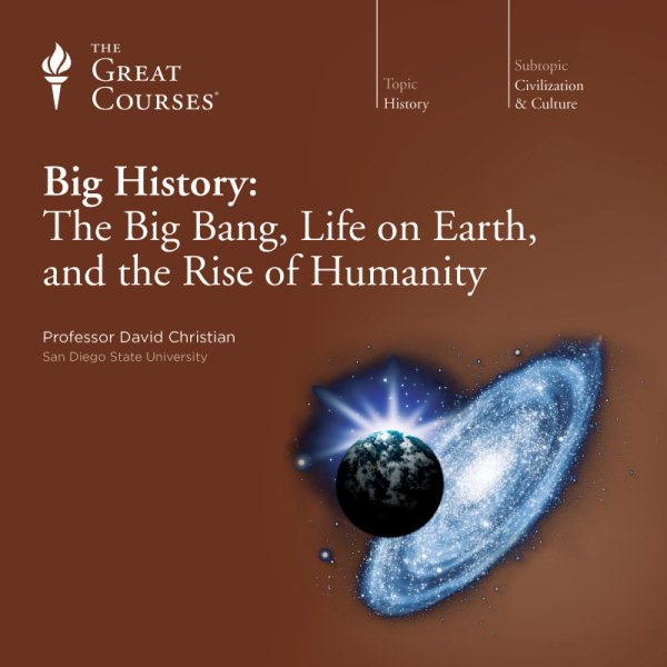 Big History: The Big Bang, Life on Earth, and the Rise of Humanity cover
