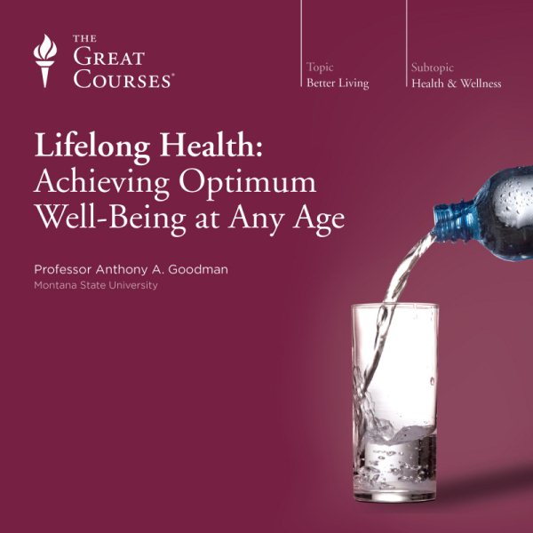 Lifelong Health: Achieving Optimum Well-Being at Any Age