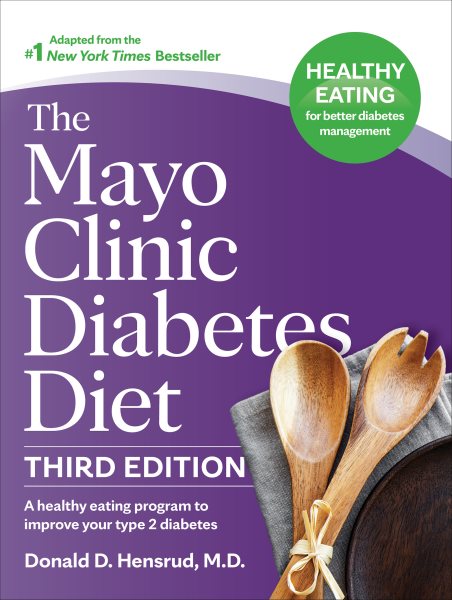 The Mayo Clinic Diabetes Diet, 3rd Edition: A Healthy Eating Program to Improve Your Type 2 Diabetes cover