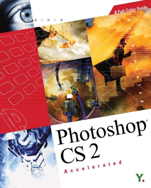 Photoshop CS 2 Accelerated: A Full-Color Guide cover