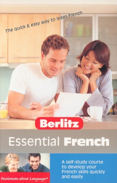 Essential French: A Self-study Course to Develop Your French Skills Quickly and Easily (French Edition)