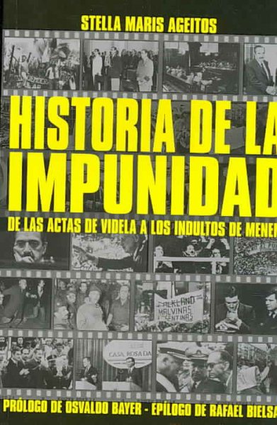 Historia De La Impunidad/ History of Impunity: De Las Actas De Videla a Los Indultos De Menem / From the minutes of Videla to the indults of Menem ... / Subjects and Debates) (Spanish Edition) cover