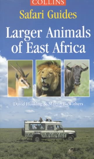 Larger Animals of East Africa (Collins Safari Guides) cover