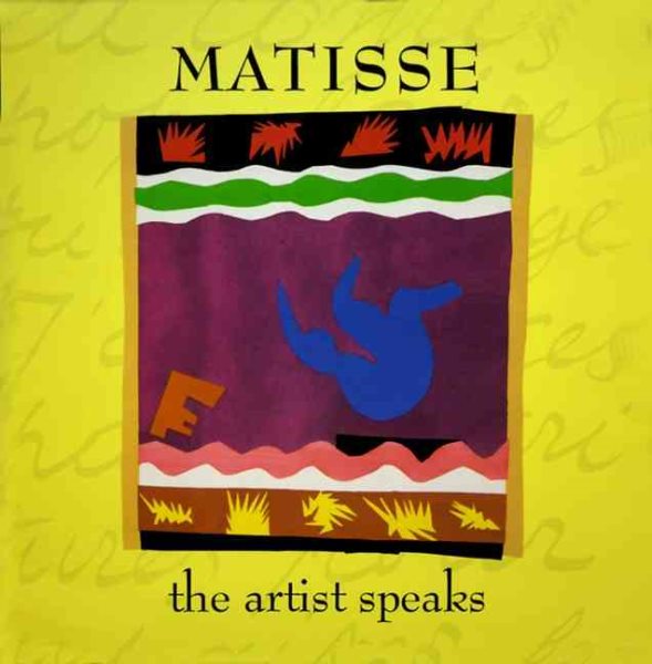 Matisse: The Artist Speaks cover