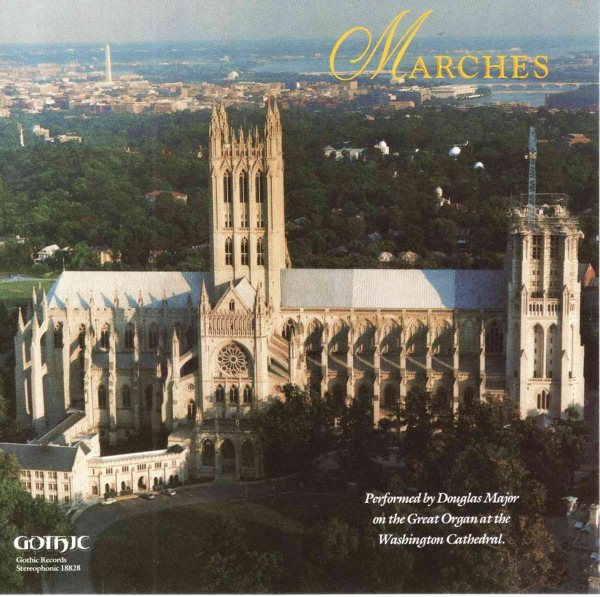 Marches: Great Organ of the Washington National Cathedral