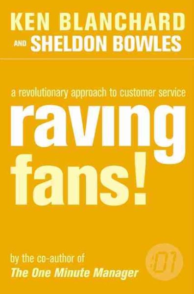 Raving Fans : Revolutionary Approach to Customer Service (One Minute Manager) cover