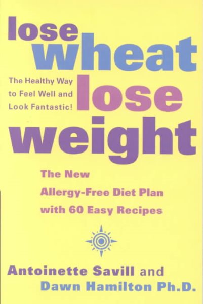 Lose Wheat, Lose Weight