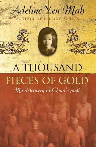 A Thousand Pieces of Gold : A Memoir of China's Past Through Its Proverbs cover