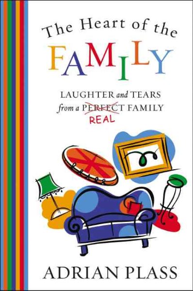 The Heart of the Family: Laughter and Tears from a Real Family cover