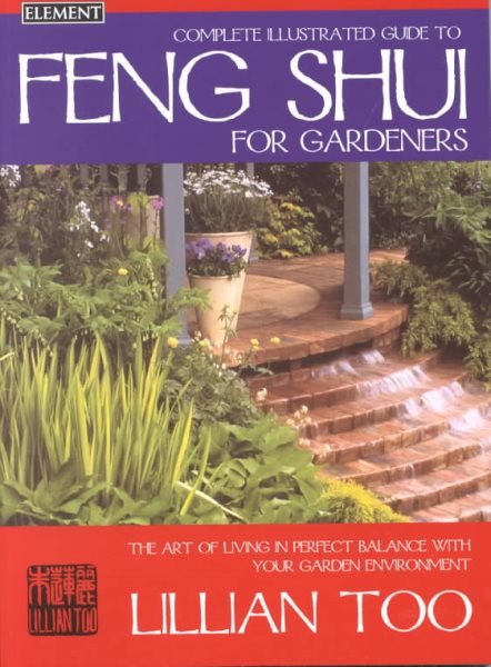 Complete Illustrated Guide to Feng Shui for Gardeners cover