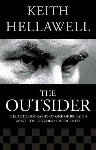 Outsider: The Autobiography of One of Britain's Most Controversial Policemen cover