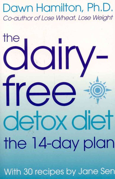 The Dairy-Free Detox Diet: The 14-Day Plan cover
