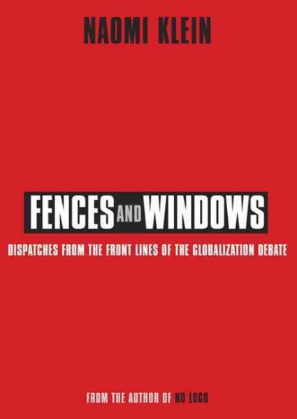 Fences and Windows : Dispatches from the Frontlines of the Globalization Debate cover