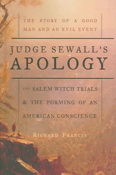 Judge Sewall's Apology: The Salem Witch Trials and the Forming of an American Conscience