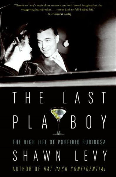 The Last Playboy: The High Life of Porfirio Rubirosa cover