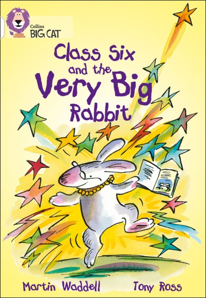 Class Six and the Very Big Rabbit (Collins Big Cat) cover