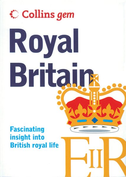 Royal Britain (Collins Gem Ser)