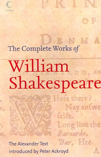 The Complete Works of William Shakespeare: The Alexander Text cover